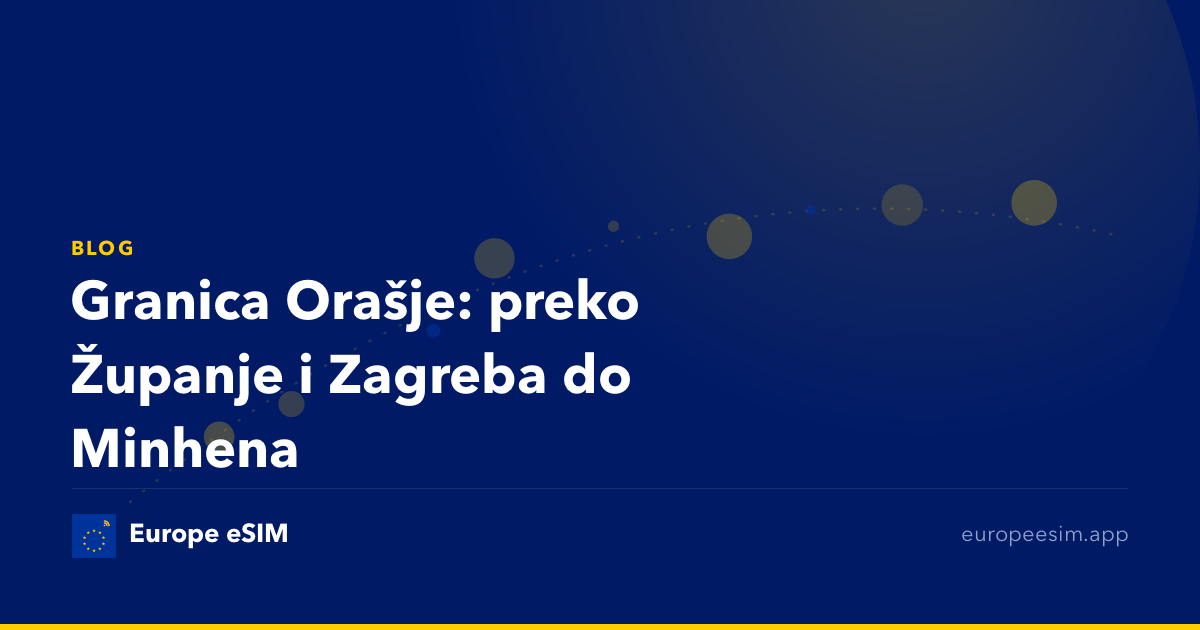 Granica Orašje: preko Županje i Zagreba do Minhena