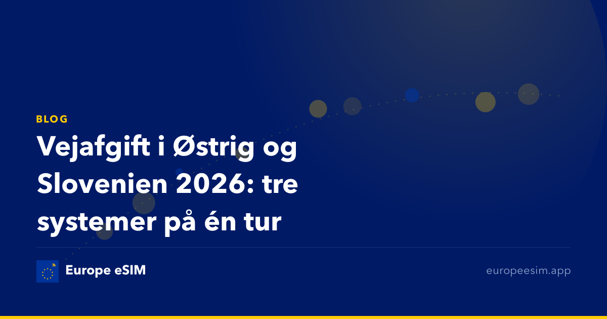 Vejafgift i Østrig og Slovenien 2026: tre systemer på én tur