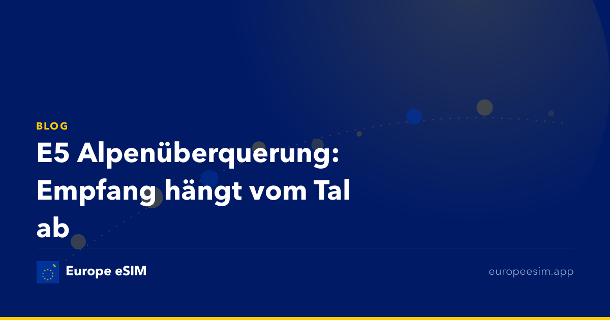 E5 Alpenüberquerung: Empfang hängt vom Tal ab
