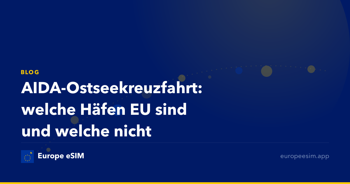 AIDA-Ostseekreuzfahrt: welche Häfen EU sind und welche nicht