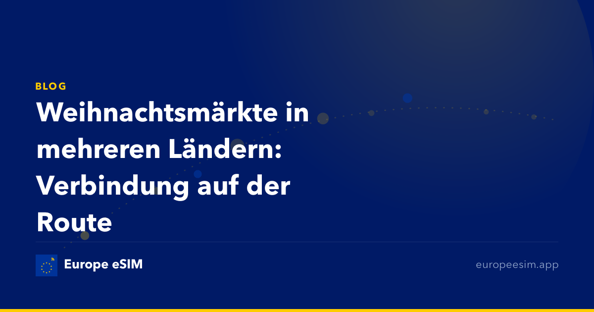 Weihnachtsmärkte in mehreren Ländern: Verbindung auf der Route