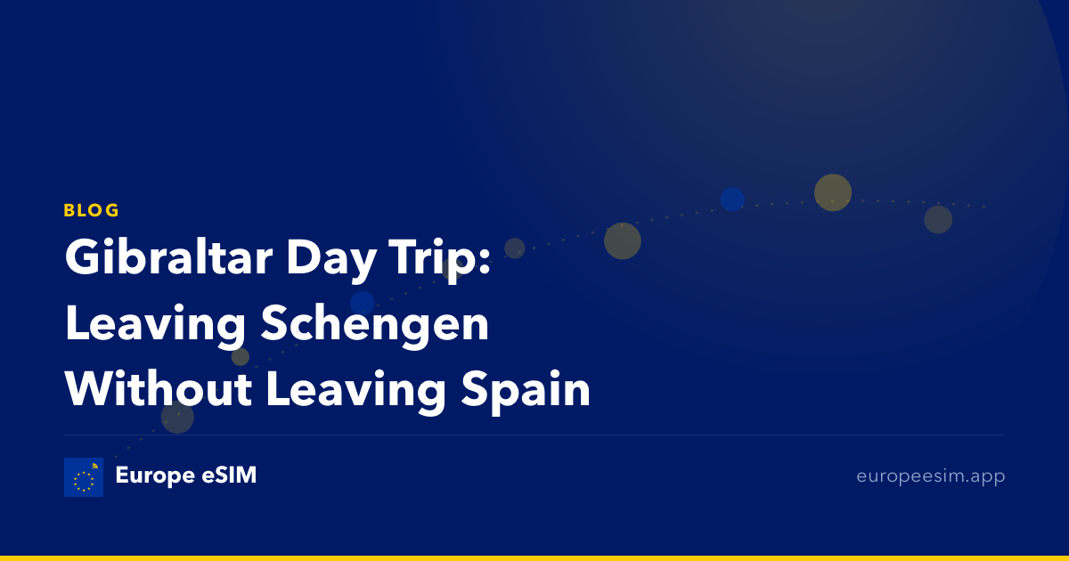 Gibraltar Day Trip: Leaving Schengen Without Leaving Spain