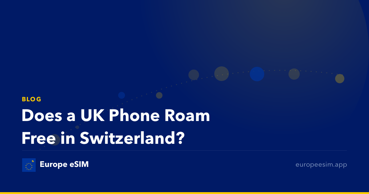 Does a UK Phone Roam Free in Switzerland?