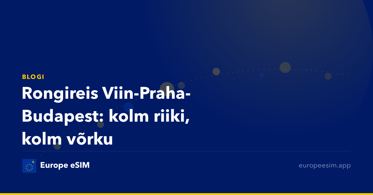 Rongireis Viin-Praha-Budapest: kolm riiki, kolm võrku