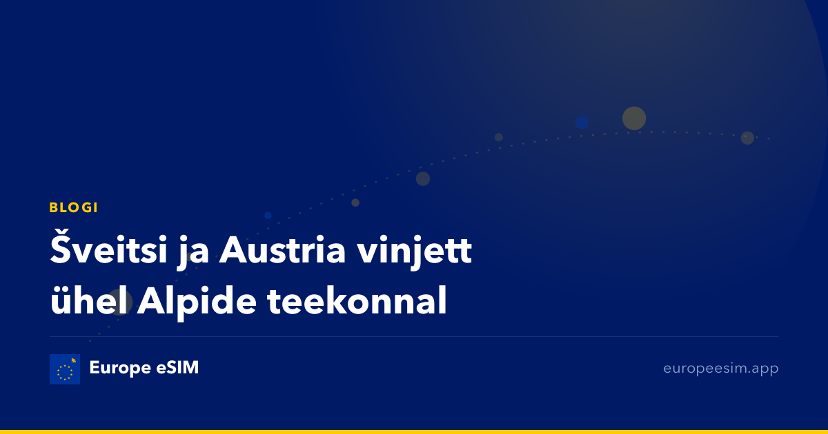 Šveitsi ja Austria vinjett ühel Alpide teekonnal