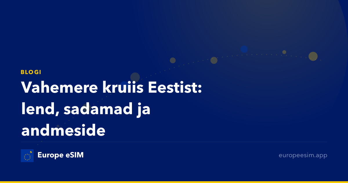 Vahemere kruiis Eestist: lend, sadamad ja andmeside