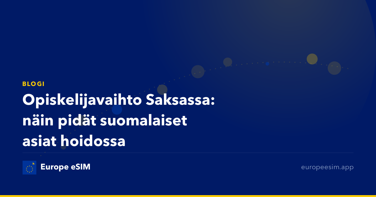 Opiskelijavaihto Saksassa: näin pidät suomalaiset asiat hoidossa