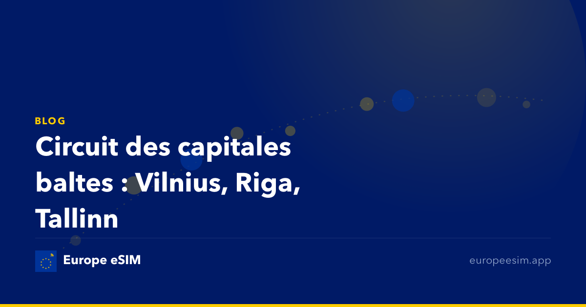 Circuit des capitales baltes : Vilnius, Riga, Tallinn