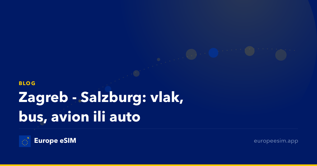 Zagreb - Salzburg: vlak, bus, avion ili auto