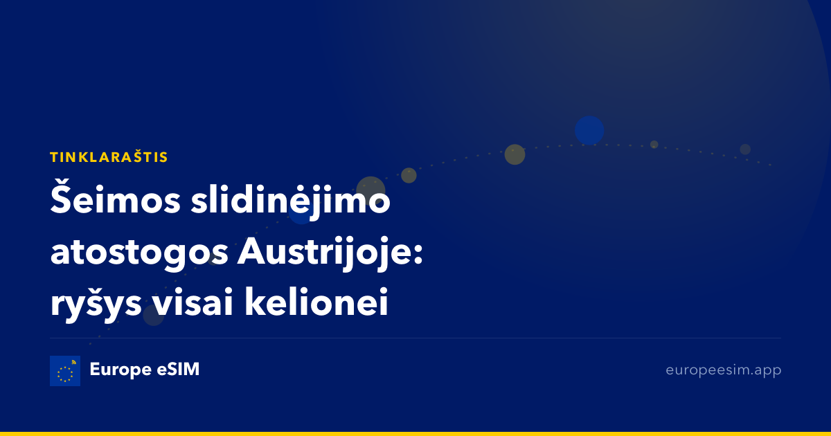 Šeimos slidinėjimo atostogos Austrijoje: ryšys visai kelionei