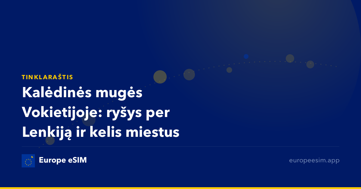 Kalėdinės mugės Vokietijoje: ryšys per Lenkiją ir kelis miestus