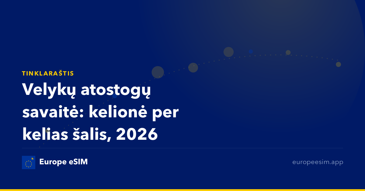 Velykų atostogų savaitė: kelionė per kelias šalis, 2026