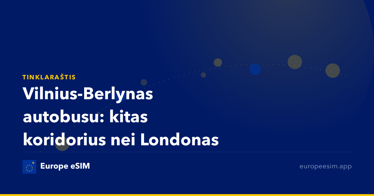 Vilnius-Berlynas autobusu: kitas koridorius nei Londonas