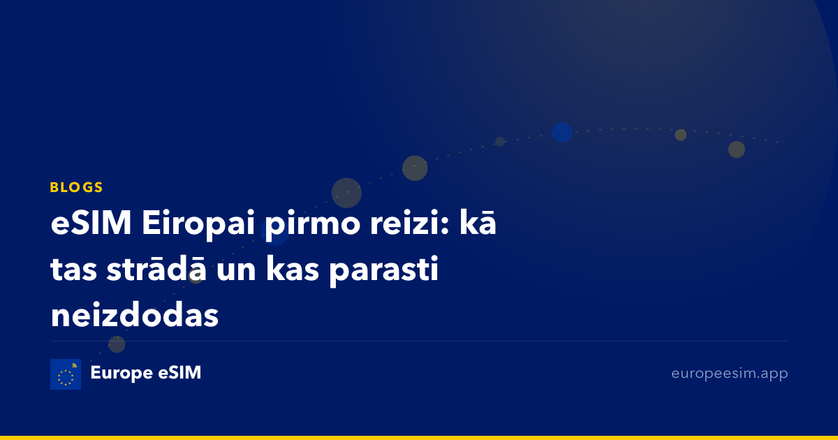 eSIM Eiropai pirmo reizi: kā tas strādā un kas parasti neizdodas