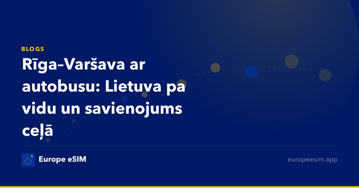 Rīga–Varšava ar autobusu: Lietuva pa vidu un savienojums ceļā