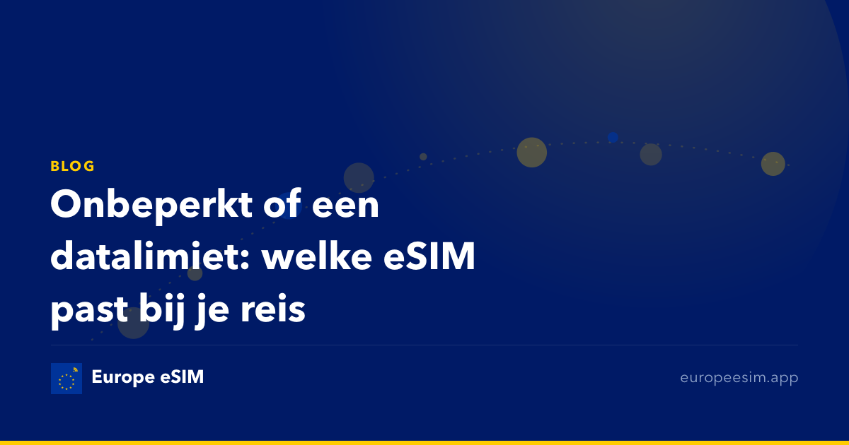 Onbeperkt of een datalimiet: welke eSIM past bij je reis