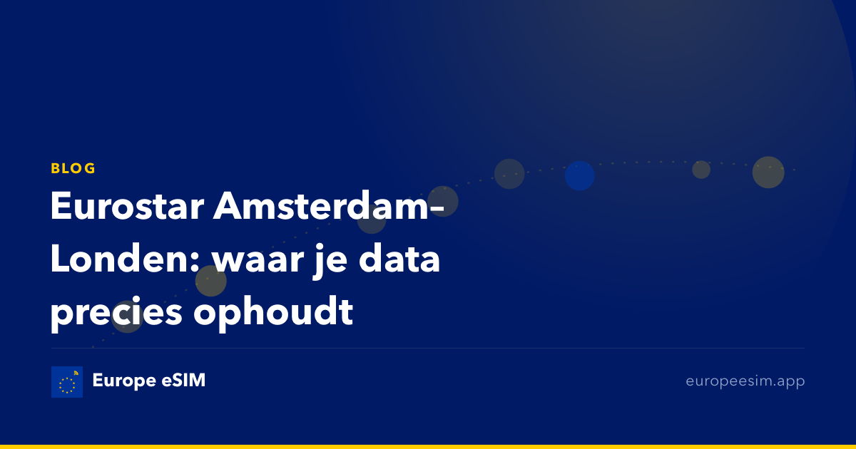 Eurostar Amsterdam–Londen: waar je data precies ophoudt