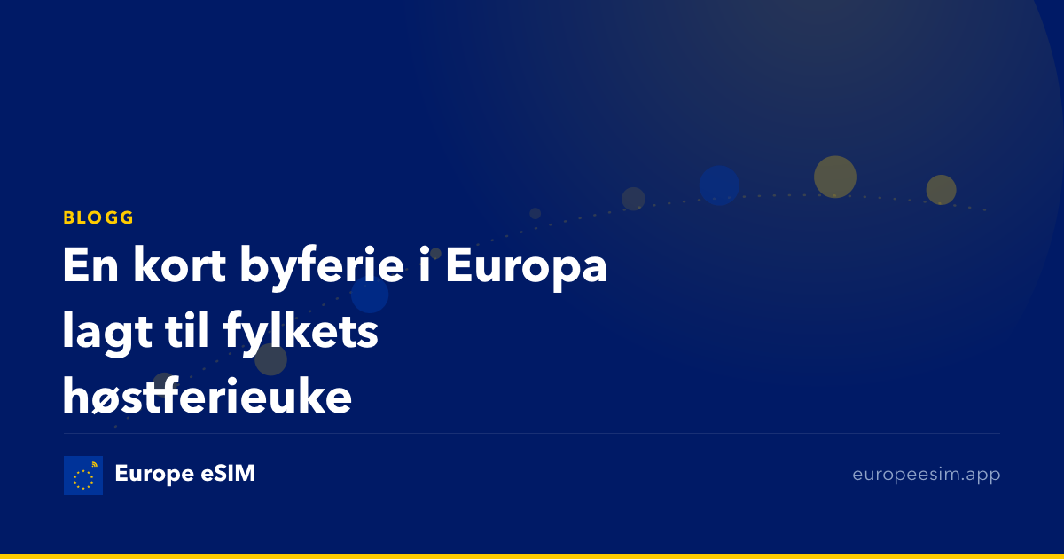 En kort byferie i Europa lagt til fylkets høstferieuke