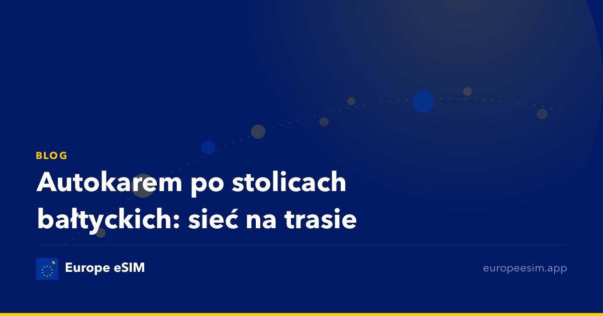 Autokarem po stolicach bałtyckich: sieć na trasie