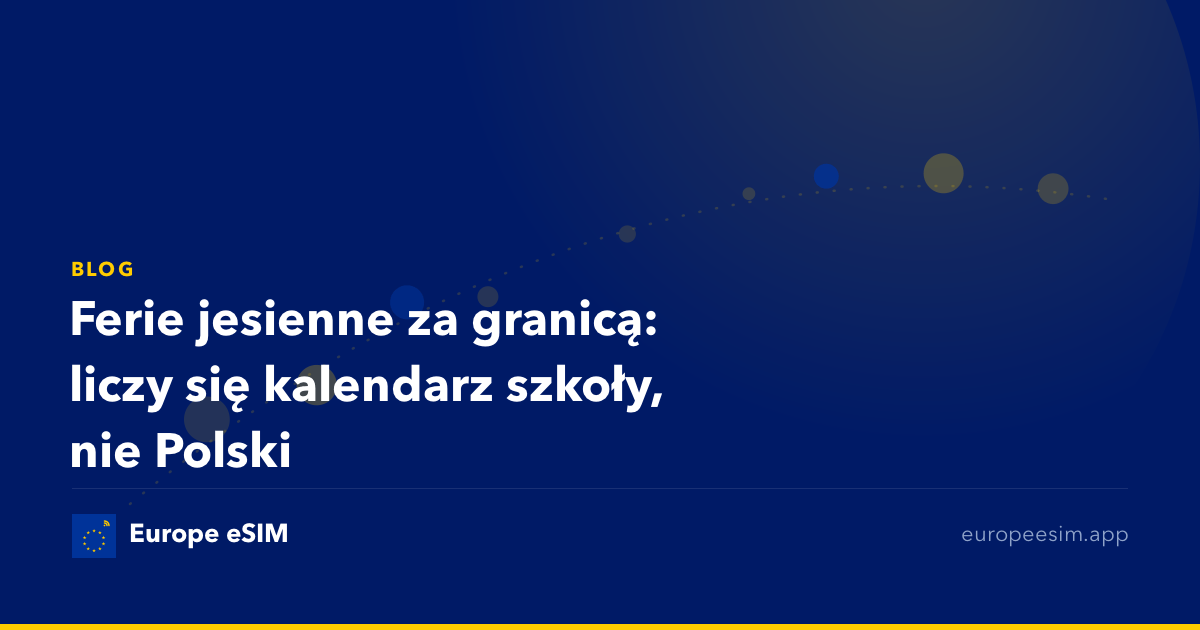 Ferie jesienne za granicą: liczy się kalendarz szkoły, nie Polski
