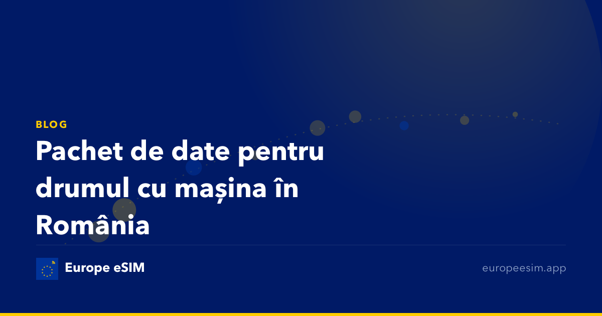 Pachet de date pentru drumul cu mașina în România