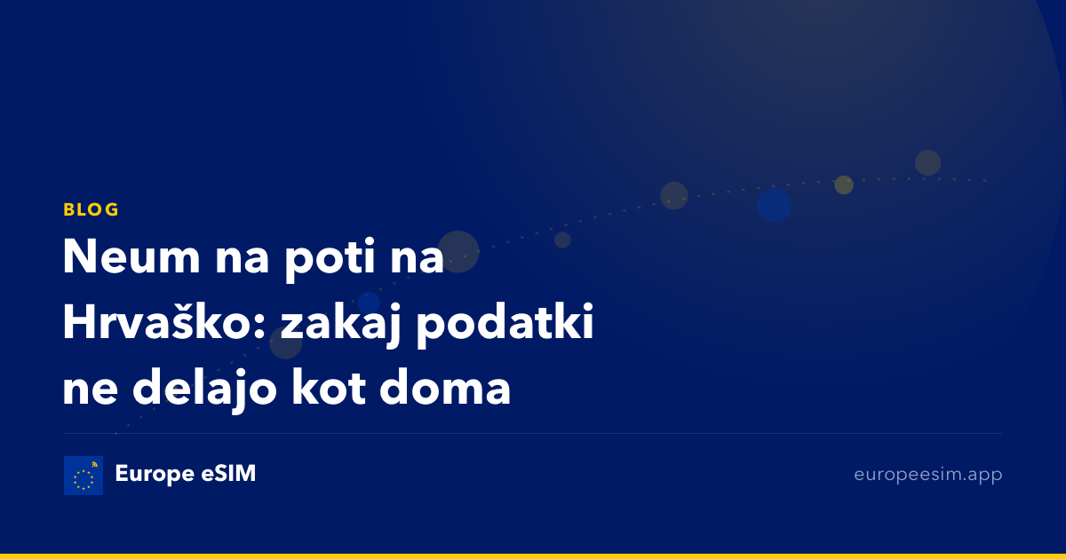 Neum na poti na Hrvaško: zakaj podatki ne delajo kot doma