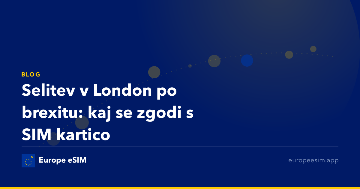 Selitev v London po brexitu: kaj se zgodi s SIM kartico