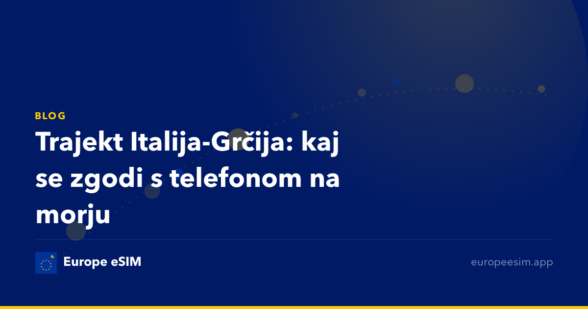 Trajekt Italija-Grčija: kaj se zgodi s telefonom na morju