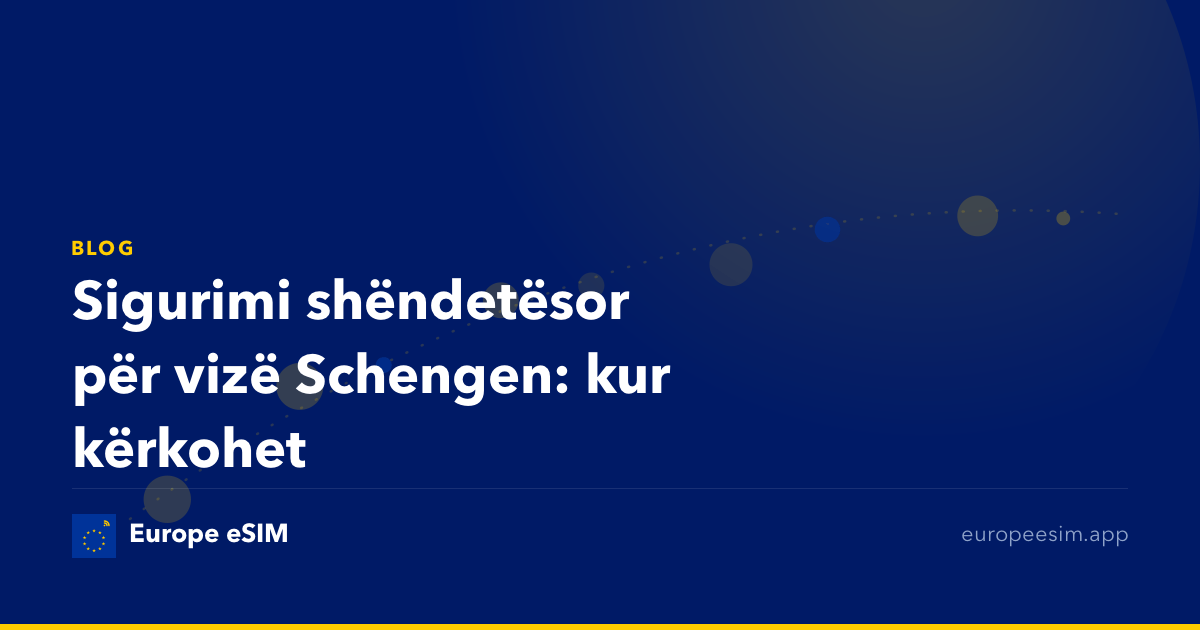 Sigurimi shëndetësor për vizë Schengen: kur kërkohet