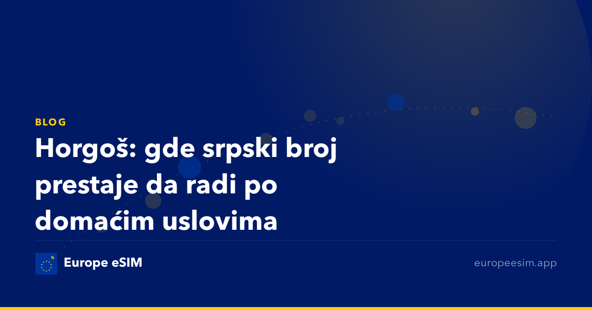 Horgoš: gde srpski broj prestaje da radi po domaćim uslovima