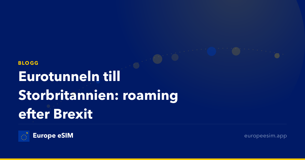 Eurotunneln till Storbritannien: roaming efter Brexit