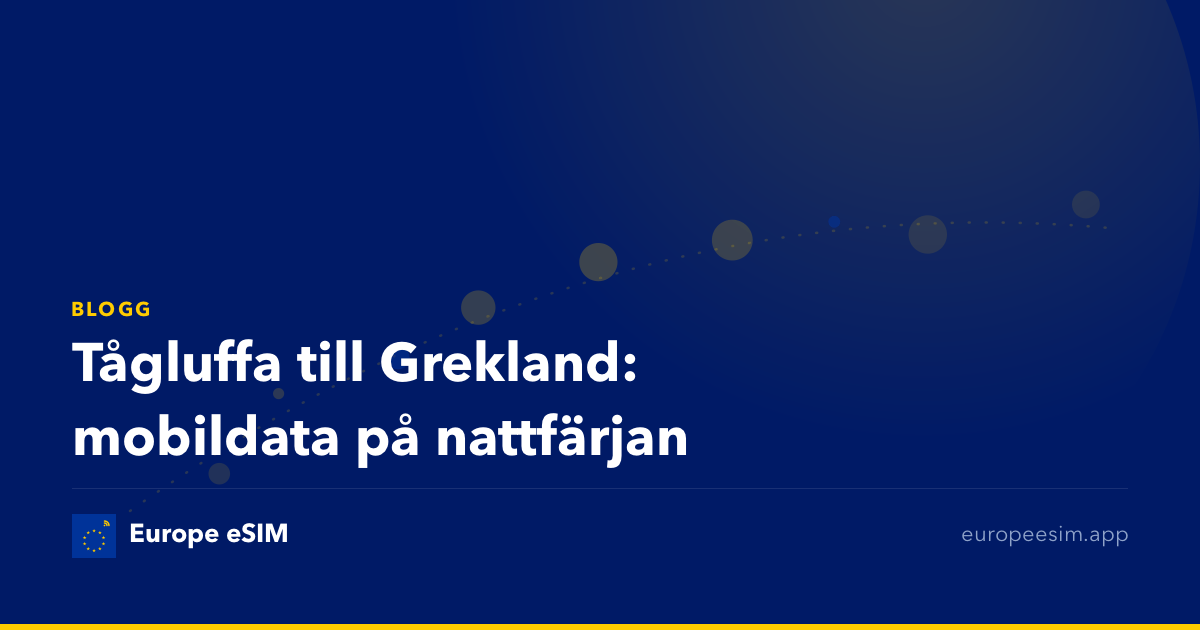 Tågluffa till Grekland: mobildata på nattfärjan