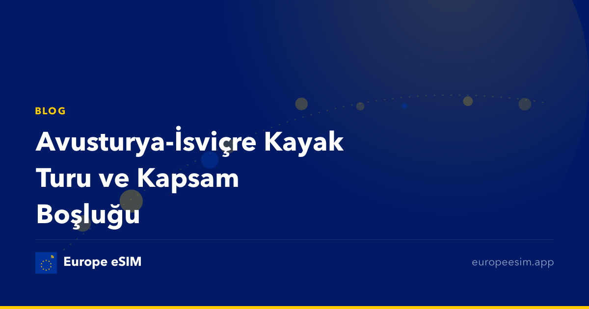 Avusturya-İsviçre Kayak Turu ve Kapsam Boşluğu