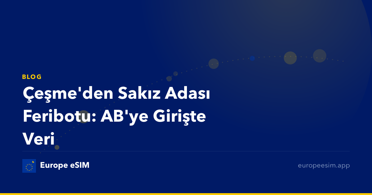 Çeşme'den Sakız Adası Feribotu: AB'ye Girişte Veri