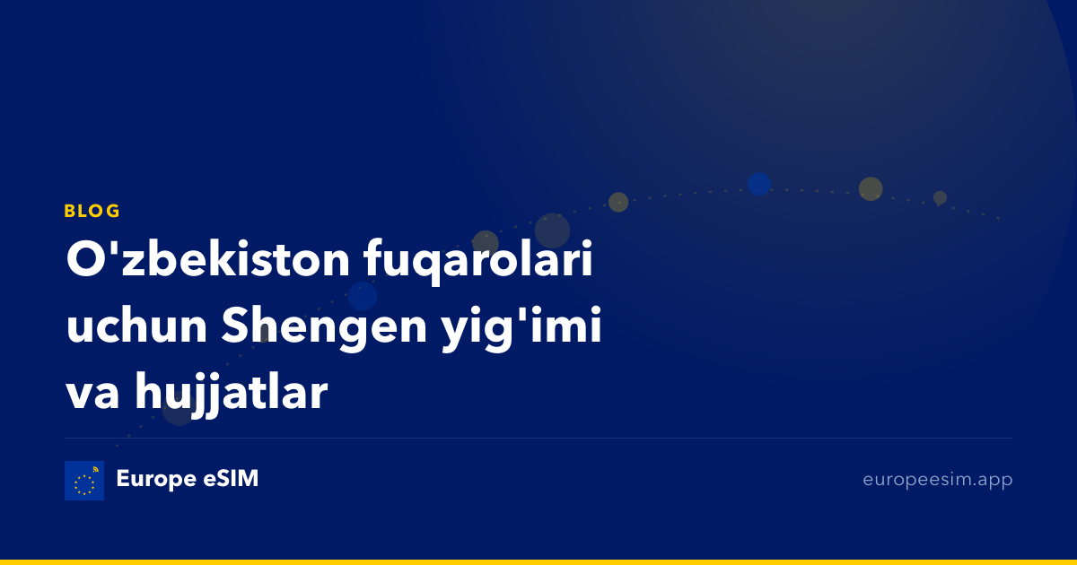 O'zbekiston fuqarolari uchun Shengen yig'imi va hujjatlar