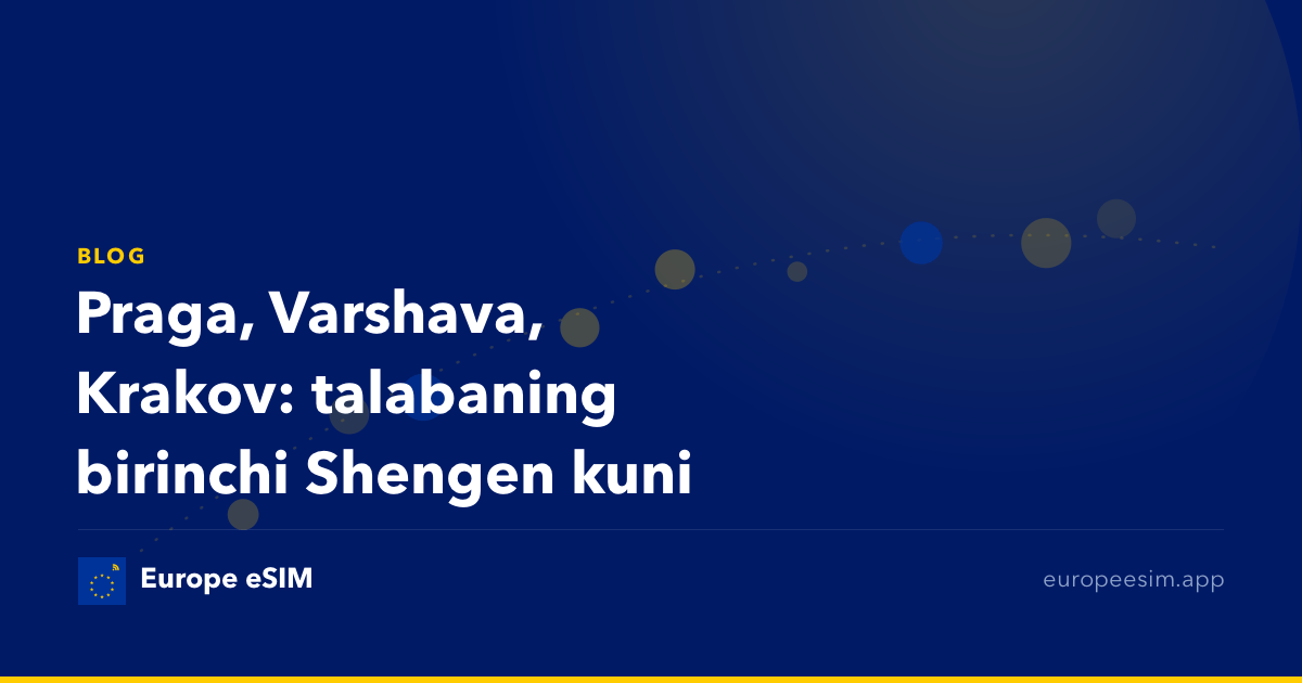 Praga, Varshava, Krakov: talabaning birinchi Shengen kuni